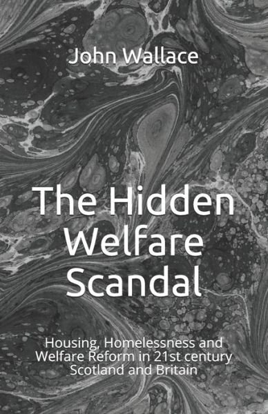 Cover for John Wallace · The Hidden Welfare Scandal (Paperback Book) (2020)