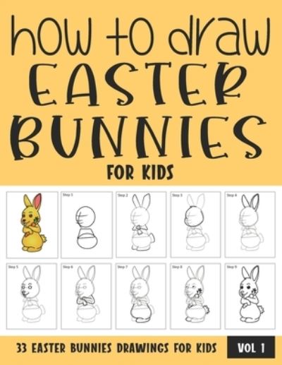 Cover for Sonia Rai · How to Draw Easter Bunnies for Kids - Vol 1 (Paperback Book) (2021)