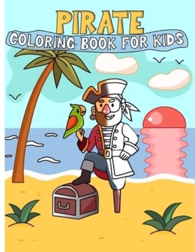 Pirate Coloring Book - Hicham Dahmou - Livros - Independently Published - 9798708389541 - 12 de fevereiro de 2021