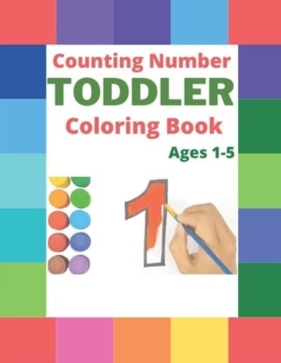 Cover for Af Book Publisher · Counting Number Toddler Coloring Book Ages 1-5 (Paperback Book) (2021)
