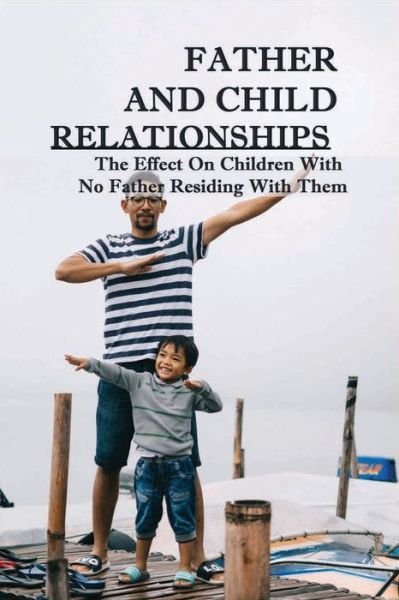 Cover for Neoma Burdock · Father And Child Relationships (Paperback Book) (2021)