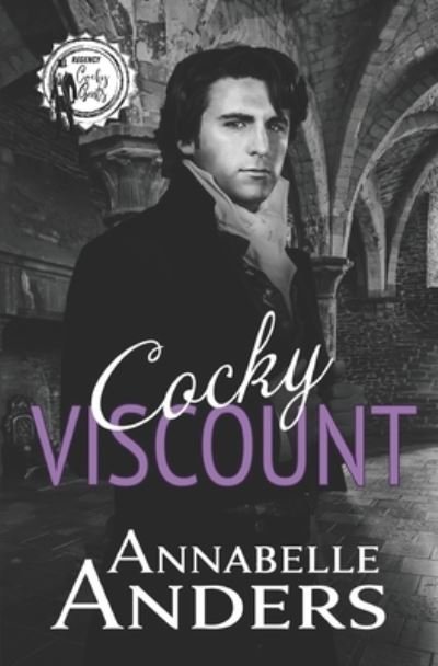 Cocky Viscount - Regency Cocky Gents - Annabelle Anders - Böcker - Independently Published - 9798743799541 - 24 april 2021