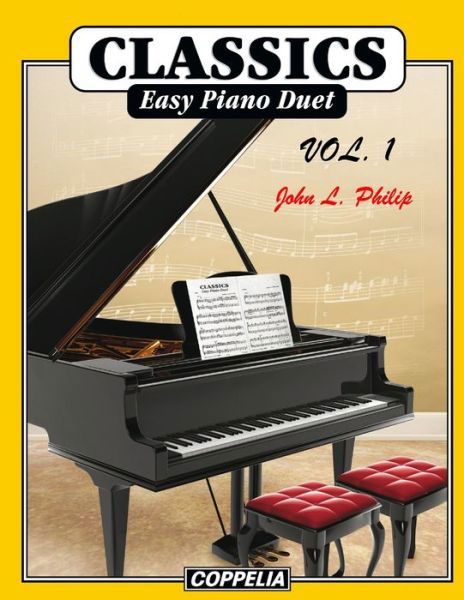 Classics Easy Piano Duet vol. 1 - John L Philip - Libros - Independently Published - 9798764617541 - 11 de noviembre de 2021