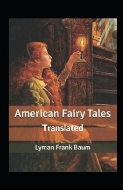 Cover for Lyman Frank Baum · American Fairy Tales (Translated) (Pocketbok) (2022)