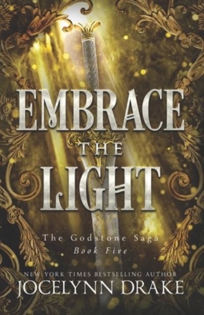 Cover for Jocelynn Drake · Embrace the Light - Godstone Saga (Paperback Book) (2022)