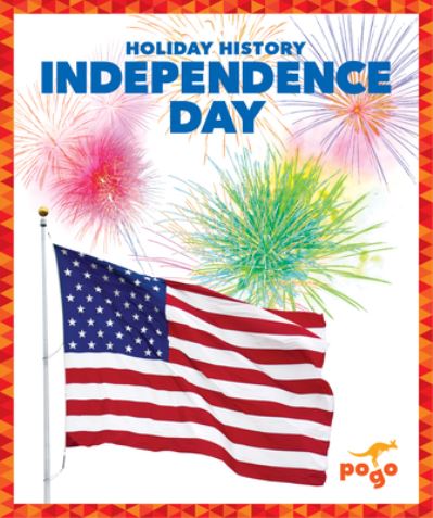 Cover for Kristine Spanier · Independence Day - Holiday History (Hardcover Book) (2023)