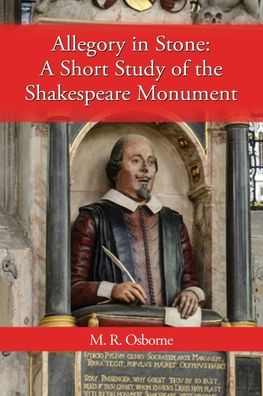 Cover for M R Osborne · Allegory in Stone: A Study of the Shakespeare Monument (Paperback Book) (2022)