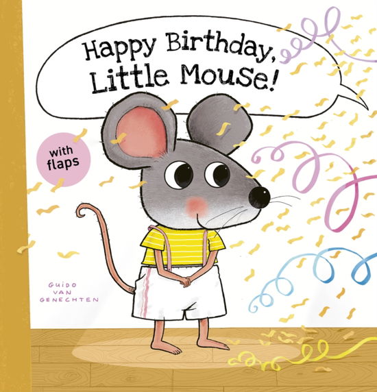 Cover for Guido Van Genechten · Happy Birthday, Little Mouse! (Hardcover Book) (2025)