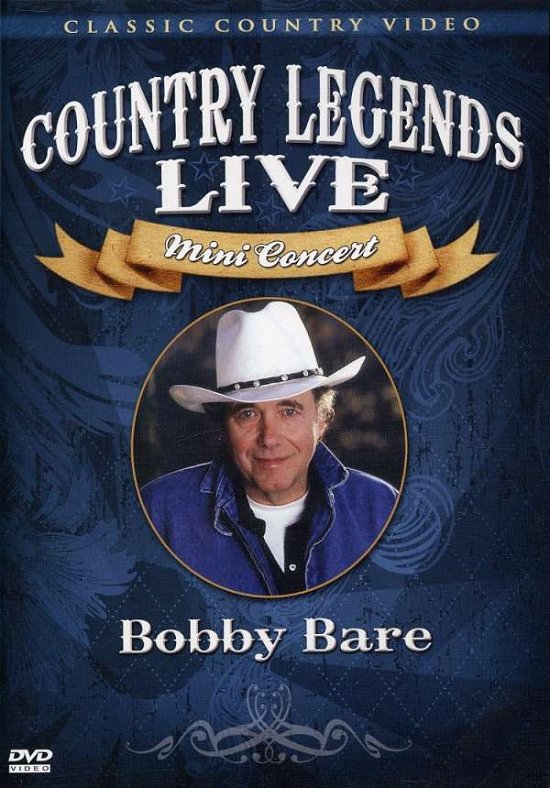 Country Legends Live Mini Conert - Bobby Bare - Elokuva - Timeless Media - 0011301647542 - tiistai 8. tammikuuta 2008