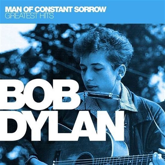 Cover for Bob Dylan · Man Of Constant Sorrow: Greatest Hits (CD) (2014)