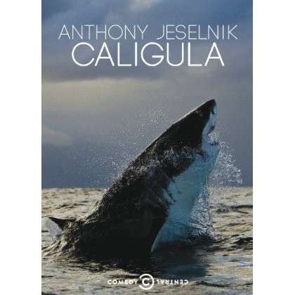 Cover for Anthony Jeselnik: Caligula (DVD) [Widescreen edition] (2013)