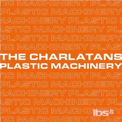 Plastic Machinery - The Charlatans - Musik - ALTERNATIVE - 0190296941542 - 24. November 2017