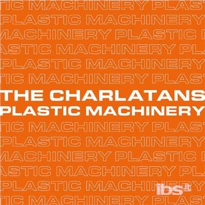 Cover for The Charlatans · Plastic Machinery (7&quot;) [Remixes edition] (2017)