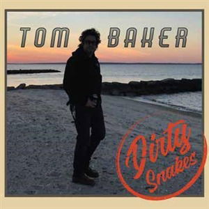 Dirty Snakes - Tom Baker - Music - RUM BAR - 0194171897542 - February 7, 2020