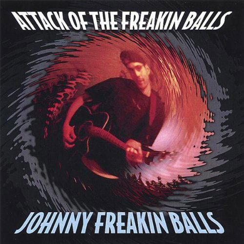 Attack of the Freakin Balls - John Matthews - Muzyka - John Matthews - 0634479376542 - 22 sierpnia 2006