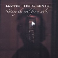 Cover for Dafnis Prieto · Taking The Soul For A Walk (CD) (2008)
