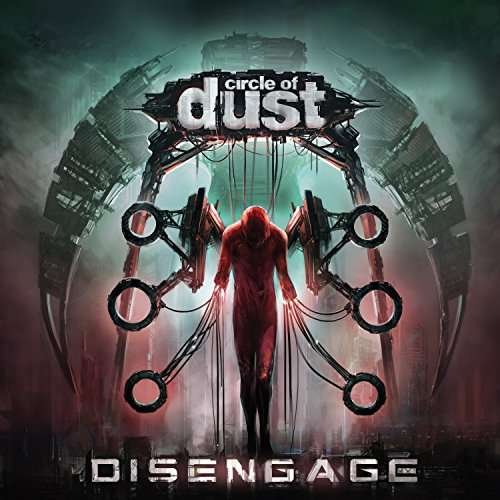 Cover for Circle Of Dust · Disengage (CD) [Remastered edition] (2017)
