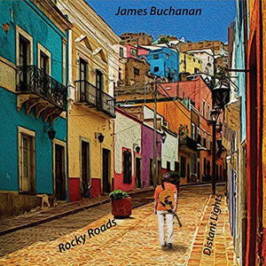 Cover for James Buchanan · Rocky Roads &amp; Distant Lights (CD) (2014)