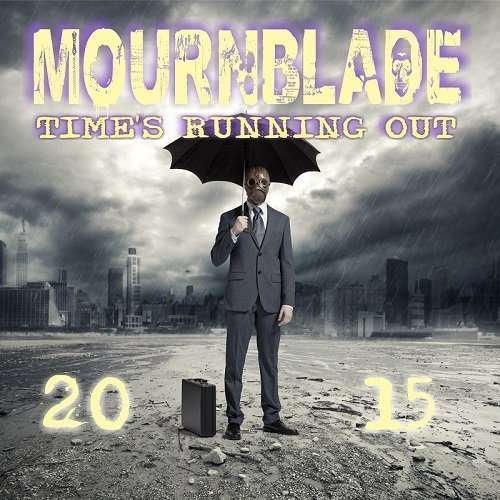 Cover for Mournblade · Time's Running Out: 2015 (LP) (2016)
