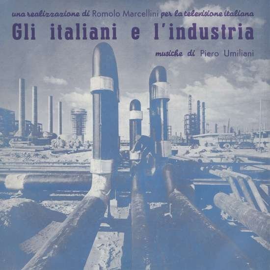 Cover for Piero Umiliani · Gli Italiani E L'industria / O.s.t. (LP) (2017)