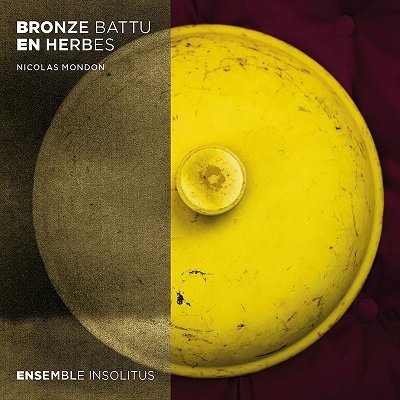 Cover for Ensemble Insolitus · Bronze Battu en Herbes (CD) (2022)