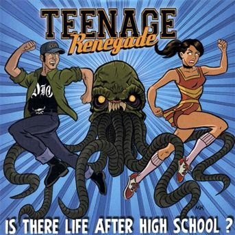 Cover for Teenage Renegade · Is There Life After High School (CD) (2009)