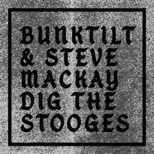 Cover for Bunktilt · Bunktilt &amp; Steve Mackay Dig The Stooges (LP) (2020)