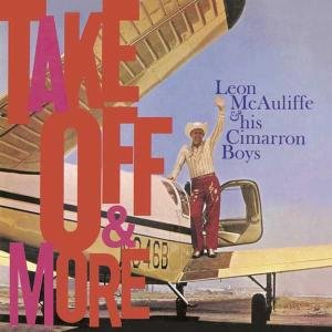 Cover for Leon Mcauliffe · Take Off And More (CD) (2007)