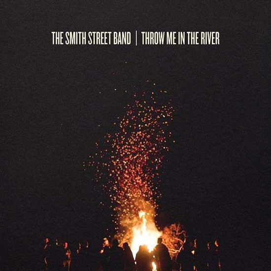 Throw Me in the River - Smith Street Band - Muziek - CARGO DUITSLAND - 4024572753542 - 31 oktober 2014