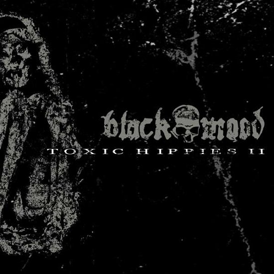 Toxic Hippies II EP - Black Mood - Musik - BLACK SUNSET RECORDS - 4042564196542 - 25. Oktober 2019