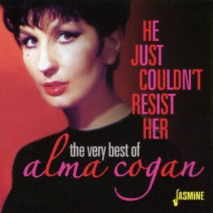 Cover for Alma Cogan · &lt;the Very Best of Alma Cogan&gt; He Just Couldn`t Resist Her (CD) [Japan Import edition] (2016)