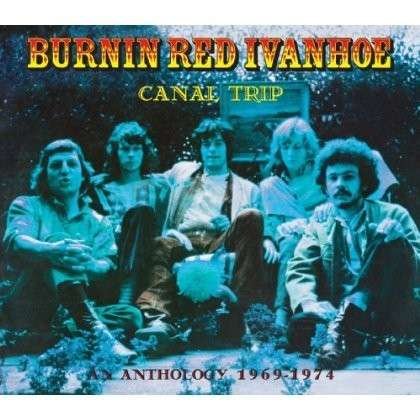Cover for Burnin Red Ivanhoe · Burnin Red Ivanhoe - Canal Trip (CD) [Remastered edition] (2017)