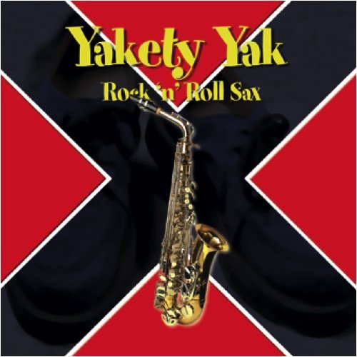 Yakety Yak Rock N Roll Sax - V/A - Musik - FAST FORWARD - 5022508203542 - 16. juli 2007