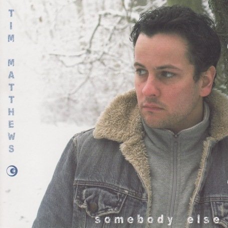 Cover for Tim Matthews · Somebody else (CD) (2008)