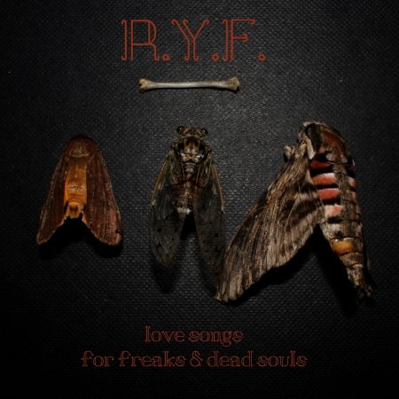 Cover for R.y.f.  · Love Songs For Freaks &amp; Dead Souls (CD)