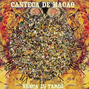 Cover for Canteca De Macao · Nunca Es Tarde CD (CD) (2012)