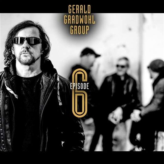 Gerald Gradwohl · Episode 6 (CD) (2021)