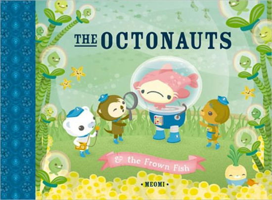 The Octonauts and the Frown Fish - Meomi - Książki - HarperCollins Publishers - 9780007312542 - 4 marca 2010