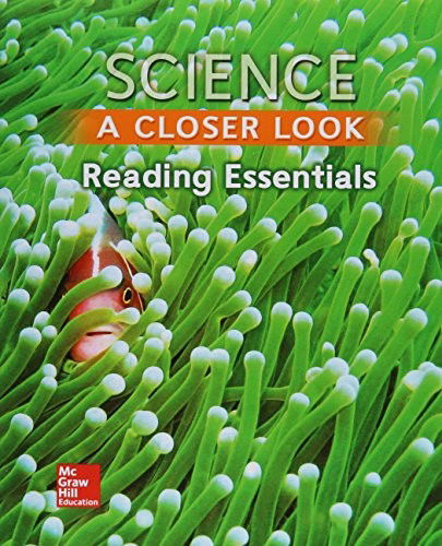 Science, A Closer Look, Grade 3, Reading Essentials - McGraw-Hill - Books - McGraw-Hill Education - 9780022881542 - November 4, 2008