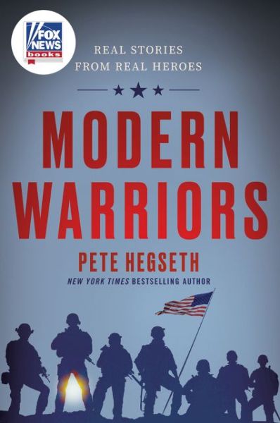 Cover for Pete Hegseth · Modern Warriors: Real Stories from Real Heroes (Hardcover Book) (2020)