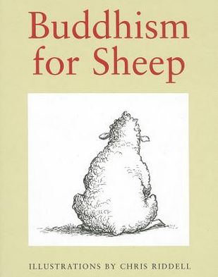 Buddhism For Sheep - Chris Riddell - Bøger - Ebury Publishing - 9780091807542 - 3. oktober 1996