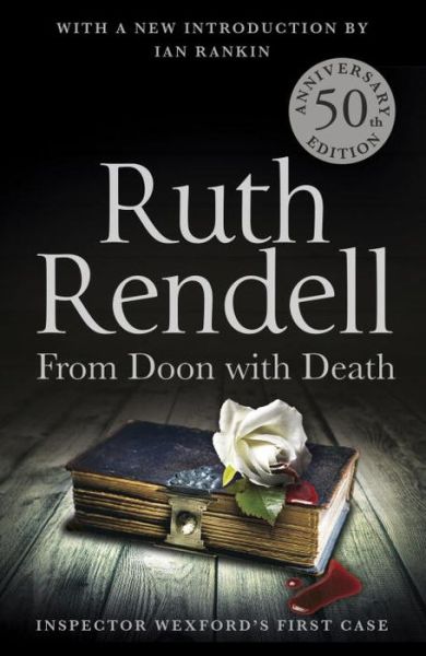 From Doon With Death: A Wexford Case - 50th Anniversary Edition - Wexford - Ruth Rendell - Books - Cornerstone - 9780099588542 - May 22, 2014