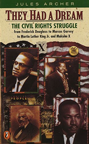 Cover for Jules Archer · They Had a Dream: The Civil Rights Struggle from Frederick Douglass...MalcolmX - Epoch Biography (Paperback Book) [Reprint edition] (1996)