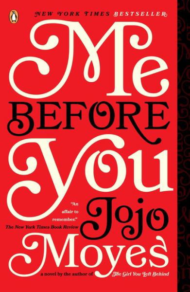 Cover for Jojo Moyes · Me Before You: a Novel (Paperback Book) [Reprint edition] (2013)
