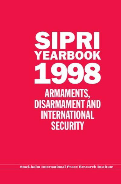 Cover for Stockholm International Peace Research Institute · SIPRI Yearbook 1998: Armaments, Disarmament, and International Security - SIPRI Yearbook Series (Hardcover Book) (1998)