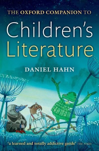 Cover for Hahn, Daniel (Freelance author and editor) · The Oxford Companion to Children's Literature (Pocketbok) [2 Revised edition] (2017)