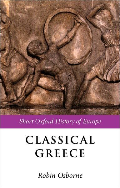 Cover for Osborne · Classical Greece: 500-323 BC - Short Oxford History of Europe (Innbunden bok) (2000)