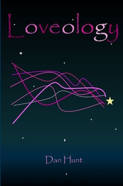 Cover for Dan Hunt · Loveology (Book) (2017)