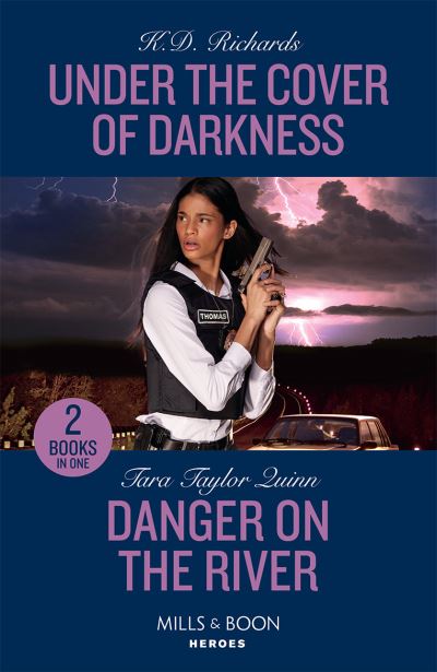 Cover for K.D. Richards · Under The Cover Of Darkness / Danger On The River: Under the Cover of Darkness (West Investigations) / Danger on the River (Sierra's Web) (Paperback Book) (2023)