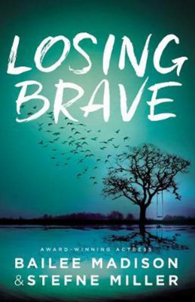 Cover for Bailee Madison · Losing Brave (Hardcover Book) (2018)